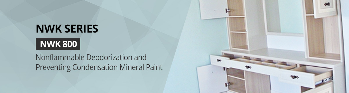 NWK series NWK 800 Nonflammable Deodorization and  Preventing Condensation Mineral Paint